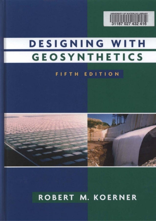 koerner designing with geosynthetics